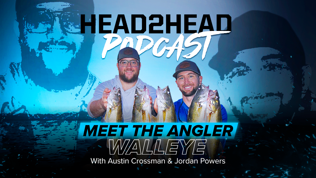 Austin Crossman & Jordan Powers H2H Fishing Podcast